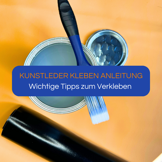 Kunstleder Kleben Anleitung – Wichtige Tipps zum Verkleben von Kunstleder, PVC und Co.