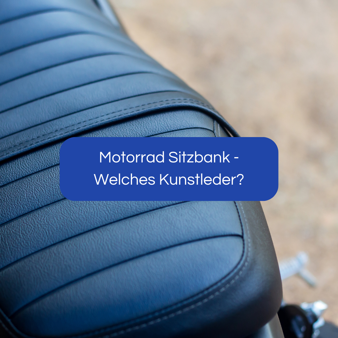 Welches Kunstleder für Motorrad Sitzbank?